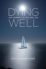 Dying Well -  Susan Ducharme Hoben