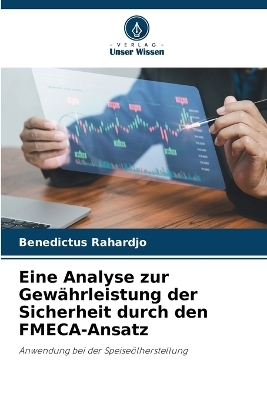 Eine Analyse zur Gew&auml;hrleistung der Sicherheit durch den FMECA-Ansatz - Benedictus Rahardjo