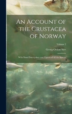 An Account of the Crustacea of Norway