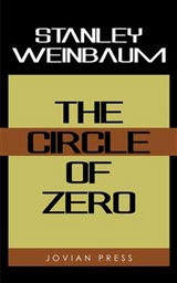 The Circle of Zero - Stanley Weinbaum