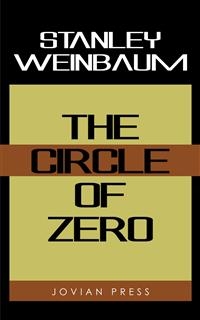 The Circle of Zero - Stanley Weinbaum