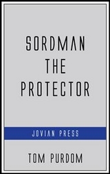 Sordman the Protector - Tom Purdom
