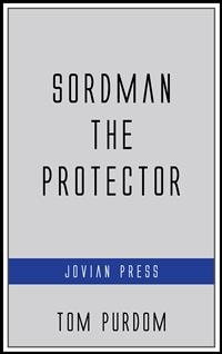Sordman the Protector - Tom Purdom