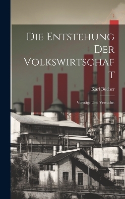 Die Entstehung der Volkswirtschaft