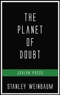 The Planet of Doubt - Stanley Weinbaum