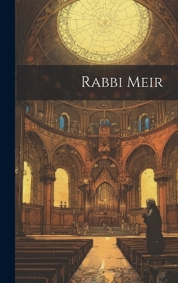 Rabbi Meir -  Anonymous