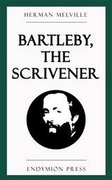 Bartleby, the Scrivener - Herman Melville