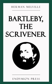 Bartleby, the Scrivener