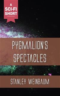 Pygmalion's Spectacles