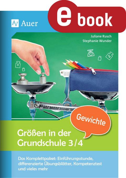 Größen in der Grundschule: Gewichte 3/4 - Juliane Rusch, Stephanie Wunder