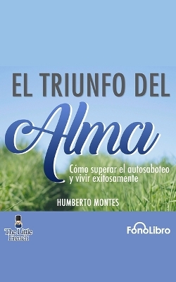 El Triunfo del Alma - Humberto Montes