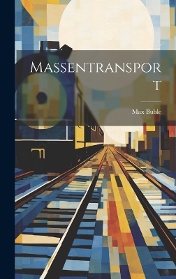 Massentransport - Max Buhle