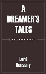A Dreamer's Tales - Lord Dunsany