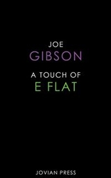 A Touch of E Flat - Joe Gibson