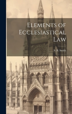 Elements of Ecclesiastical Law