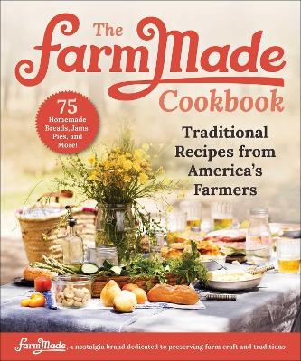The FarmMade Cookbook - Patti Johnson-Long,  FarmMade