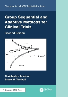 Group Sequential and Adaptive Methods for Clinical Trials - Christopher Jennison, Bruce W. Turnbull
