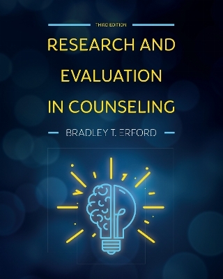 Research and Evaluation in Counseling - Bradley T. Erford