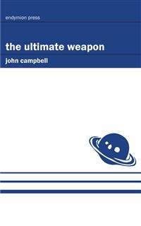 The Ultimate Weapon - John Campbell