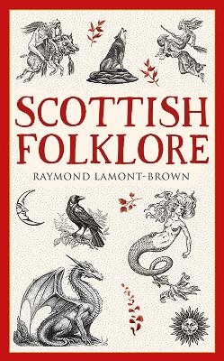 Scottish Folklore - Raymond Lamont-Brown