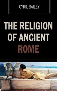 The Religion of Ancient Rome