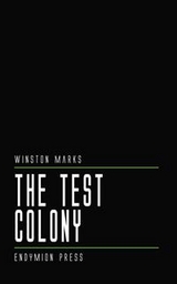 The Test Colony - Winston Marks