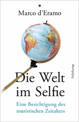Die Welt im Selfie - Marco d'Eramo
