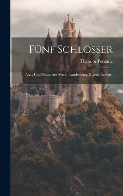 Fünf Schlösser