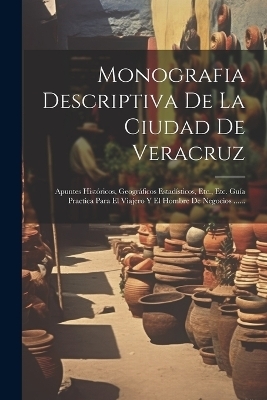 Monografia Descriptiva De La Ciudad De Veracruz