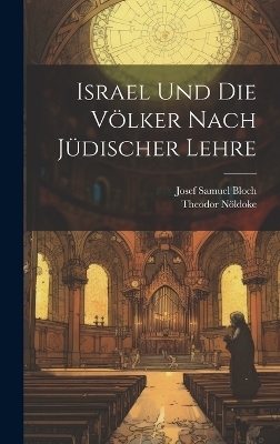 Israel Und Die Völker Nach Jüdischer Lehre