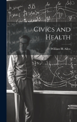 Civics and Health - William H Allen