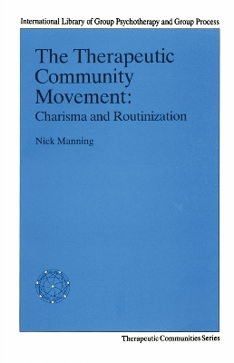 The Therapeutic Community Movement - Nick Manning