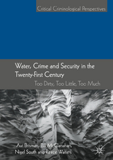 Water, Crime and Security in the Twenty-First Century - Avi Brisman, Bill McClanahan, Nigel South, Reece Walters