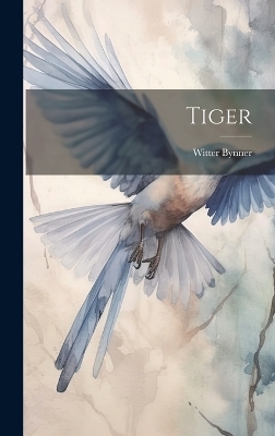 Tiger - Witter Bynner