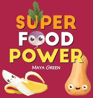 Super food power - Maya Green