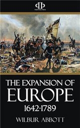 The Expansion of Europe 1642-1789 - Wilbur Abbott