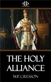 The Holy Alliance - W.P. Cresson