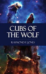Cubs of the Wolf - Raymond F. Jones