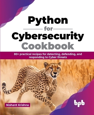 Python for Cybersecurity Cookbook - Nishant Krishna