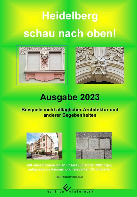 Heidelberg schau nach oben! Ausgabe 2023 - Robert Pietschmann