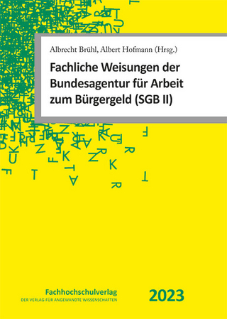 Fachliche Weisungen der Bundesagentur für Arbeit zum Bürgergeld (SGB II)