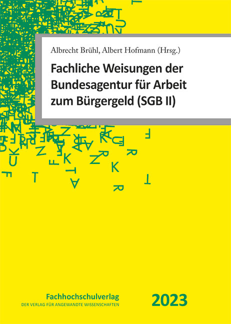 Fachliche Weisungen der Bundesagentur f&uuml;r Arbeit zum B&uuml;rgergeld (SGB II) - 