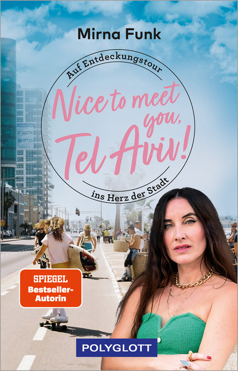 Nice to meet you, Tel Aviv! - Mirna Funk