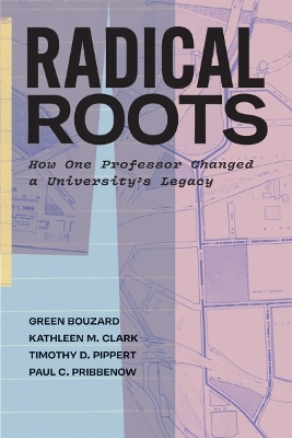 Radical Roots - Green Bouzard, Kathleen M. Clark, Timothy D. Pippert, Paul C. Pribbenow