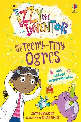 Izzy the Inventor and the Teeny Tiny Ogres - Zanna Davidson
