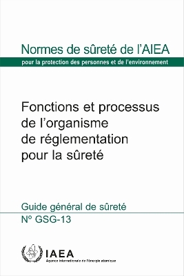 Functions and Processes of the Regulatory Body for Safety