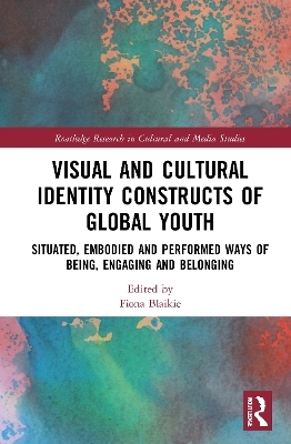 Visual and Cultural Identity Constructs of Global Youth and Young Adults - 