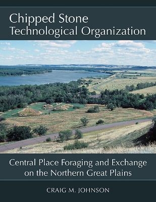 Chipped Stone Technological Organization - Craig M. Johnson