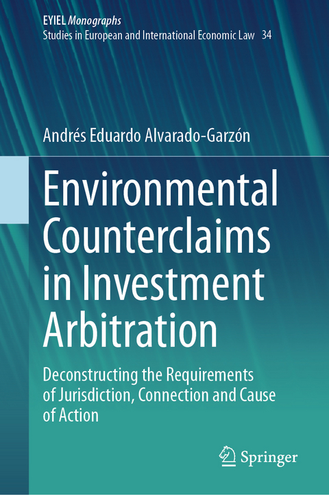 Environmental Counterclaims in Investment Arbitration - Andr&eacute;s Eduardo Alvarado-Garz&oacute;n