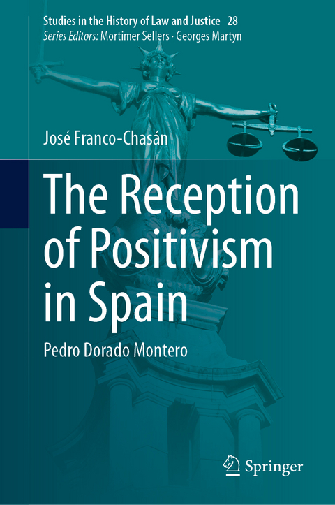 The Reception of Positivism in Spain - Jos&eacute; Franco-Chas&aacute;n